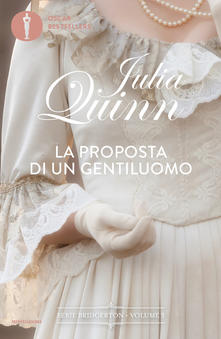 Julia Quinn La proposta di un gentiluomo. Serie Bridgerton. Vol. 3